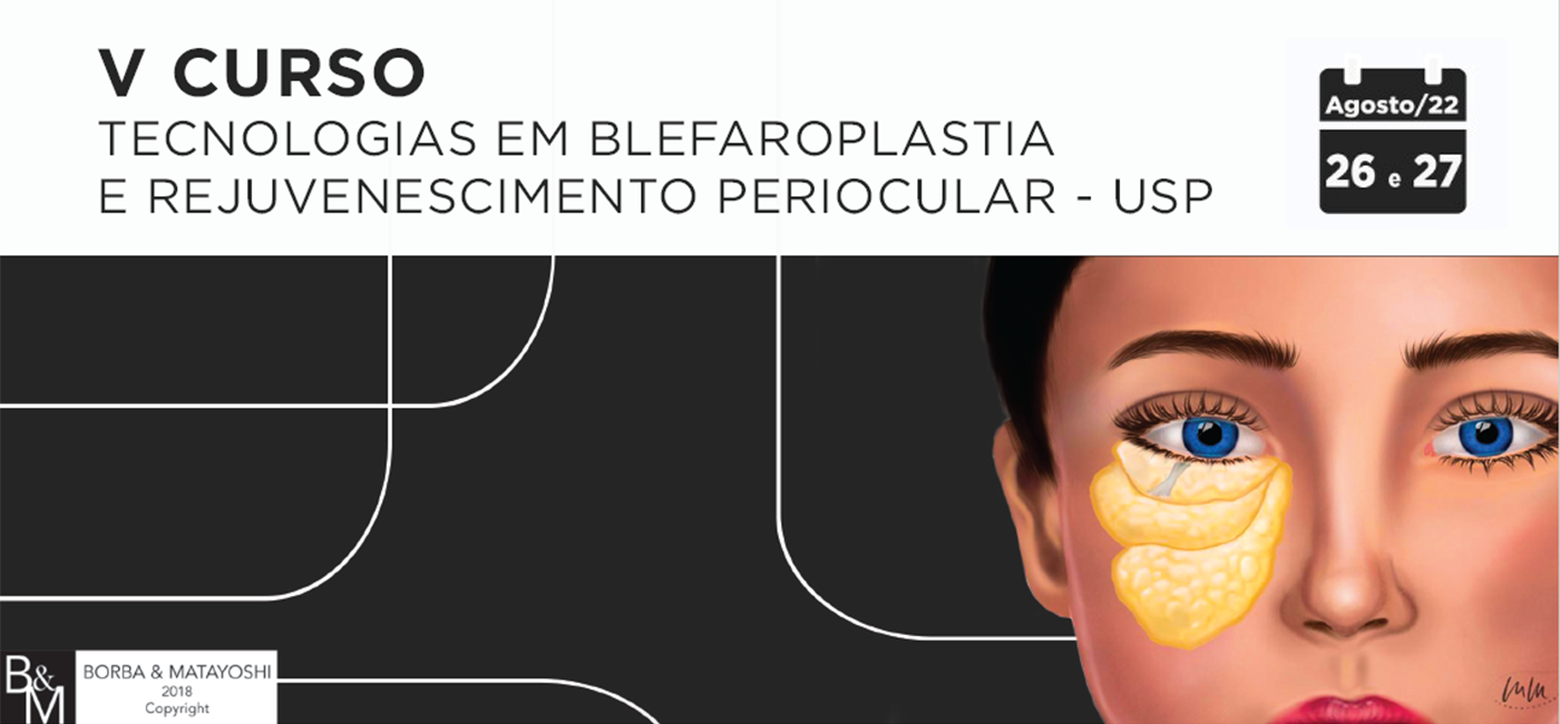 CURSO TECNOLOGIAS EM BLEFAROPLASTIA E REJUVENESCIMENTO PERIOCULAR - USP